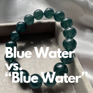Blue Water vs. "Blue Water" Jade