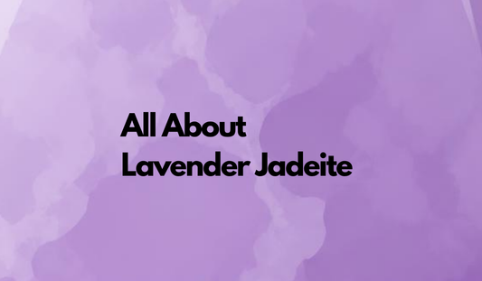 Title Image for All About Lavender Jadeite Blog Post